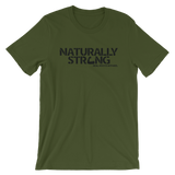 "Naturally Strong" Short-Sleeve T-Shirt (Black Lettering)