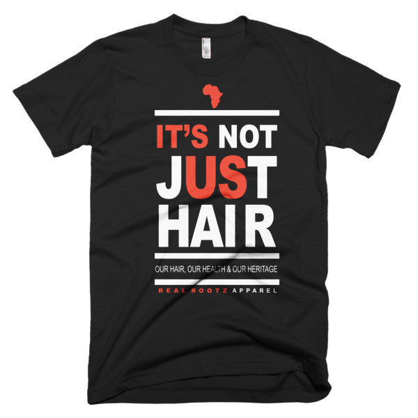 "It's Not Just Hair" Men's T-Shirt (White Lettering)