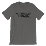 "Naturally Strong" Short-Sleeve T-Shirt (Black Lettering)