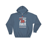 "It's Not Just Hair" Men's Hooded Sweatshirt (White Lettering)