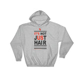 "It's Not Just Hair" Men's Hooded Sweatshirt (Black Lettering)