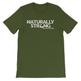 "Naturally Strong" Short-Sleeve T-Shirt (White Lettering)