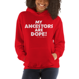 "My Ancestors Are Dope" Women’s Hoodie (White Lettering)
