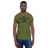 "My Ancestors Are Dope" Men’s Short-Sleeve Tshirt (Black Lettering)