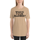 Who's Your Female Barber T-shirt (Black Lettering)