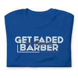 Get Faded By A Female T-shirt (White Lettering)